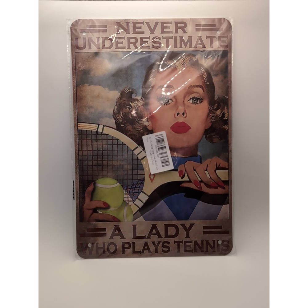Never Underestimate A Lady Who Plays Tennis-Steel Decor Sign 12x8